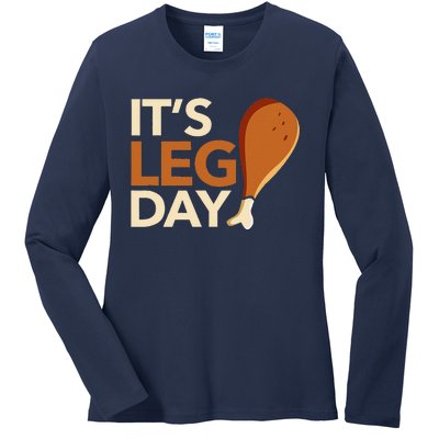 ItS Leg Day Funny Workout Turkey Thanksgiving Food Pilgrim Ladies Long Sleeve Shirt