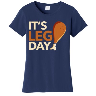 ItS Leg Day Funny Workout Turkey Thanksgiving Food Pilgrim Women's T-Shirt