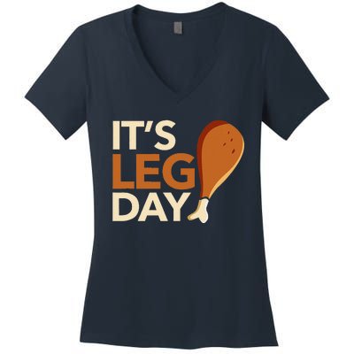 ItS Leg Day Funny Workout Turkey Thanksgiving Food Pilgrim Women's V-Neck T-Shirt