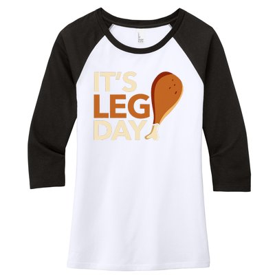 ItS Leg Day Funny Workout Turkey Thanksgiving Food Pilgrim Women's Tri-Blend 3/4-Sleeve Raglan Shirt