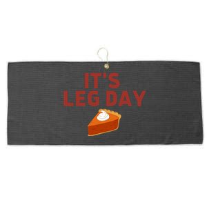 It's Leg Day Funny Workout Turkey Thanksgiving Large Microfiber Waffle Golf Towel