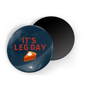 It's Leg Day Funny Workout Turkey Thanksgiving Magnet