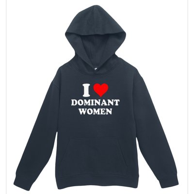 I Love Dominant Women Urban Pullover Hoodie