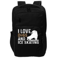 I Love Dogs And Ice Skating, Funny Ice Skater & Dog Lover Impact Tech Backpack