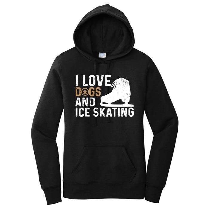 I Love Dogs And Ice Skating, Funny Ice Skater & Dog Lover Women's Pullover Hoodie