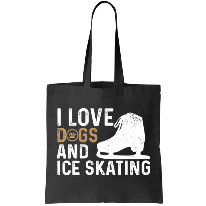 I Love Dogs And Ice Skating, Funny Ice Skater & Dog Lover Tote Bag