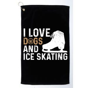 I Love Dogs And Ice Skating, Funny Ice Skater & Dog Lover Platinum Collection Golf Towel