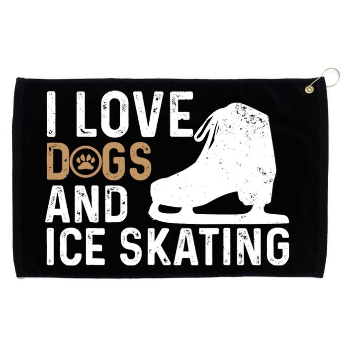 I Love Dogs And Ice Skating, Funny Ice Skater & Dog Lover Grommeted Golf Towel