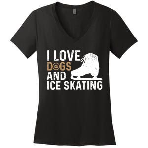 I Love Dogs And Ice Skating, Funny Ice Skater & Dog Lover Women's V-Neck T-Shirt