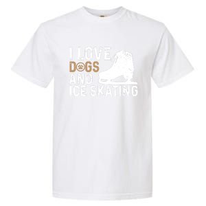 I Love Dogs And Ice Skating, Funny Ice Skater & Dog Lover Garment-Dyed Heavyweight T-Shirt