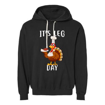 It’S Leg Day Thanksgiving Turkey Costume Funny Cool Gift Garment-Dyed Fleece Hoodie