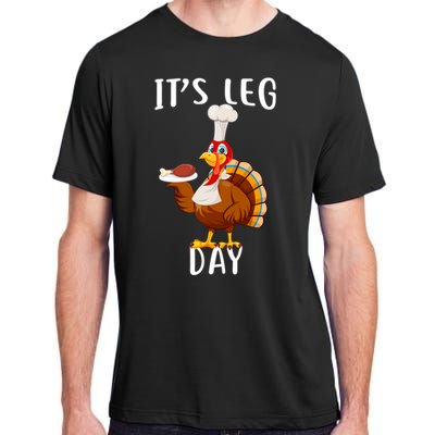 It’S Leg Day Thanksgiving Turkey Costume Funny Cool Gift Adult ChromaSoft Performance T-Shirt