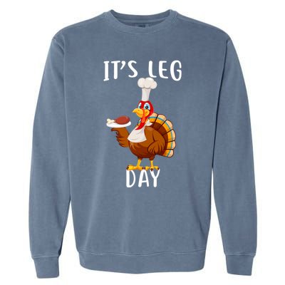 It’S Leg Day Thanksgiving Turkey Costume Funny Cool Gift Garment-Dyed Sweatshirt