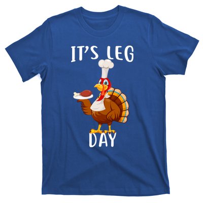 It’S Leg Day Thanksgiving Turkey Costume Funny Cool Gift T-Shirt