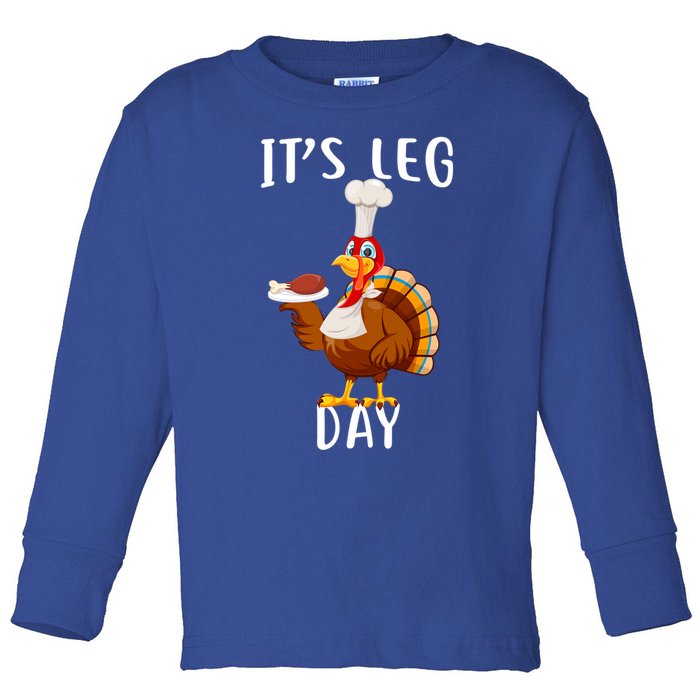 It’S Leg Day Thanksgiving Turkey Costume Funny Cool Gift Toddler Long Sleeve Shirt