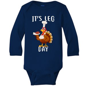 It’S Leg Day Thanksgiving Turkey Costume Funny Cool Gift Baby Long Sleeve Bodysuit