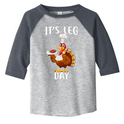 It’S Leg Day Thanksgiving Turkey Costume Funny Cool Gift Toddler Fine Jersey T-Shirt