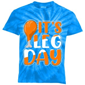 It`S Leg Day Thanksgiving Turkey And Holiday Season Lover Gift Kids Tie-Dye T-Shirt