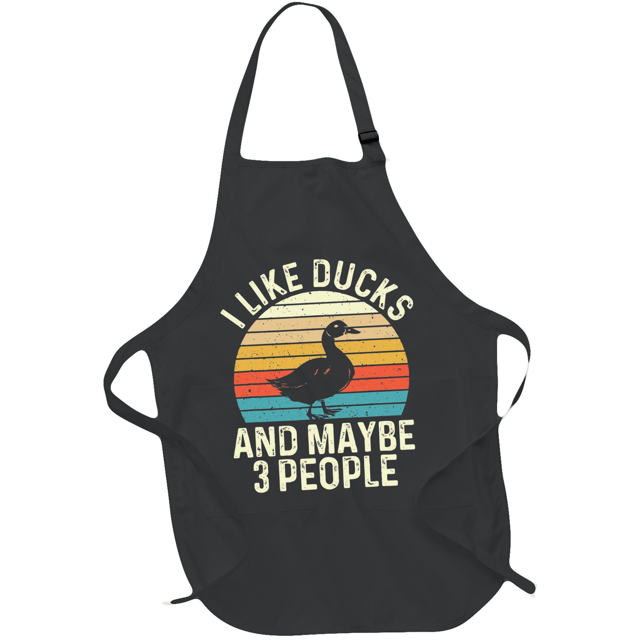 I Like Ducks And Maybe 3 People Duck Lover Apron