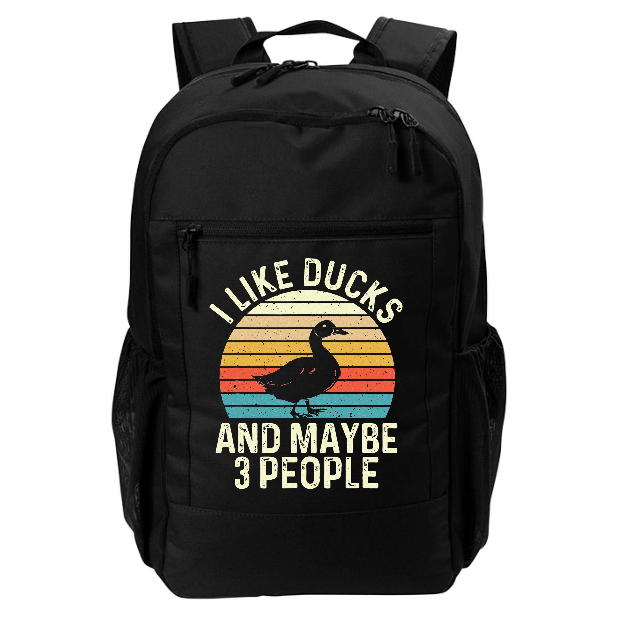 I Like Ducks And Maybe 3 People Duck Lover Backpack