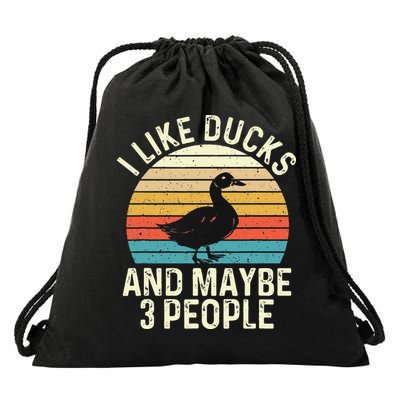 I Like Ducks And Maybe 3 People Duck Lover Drawstring Bag