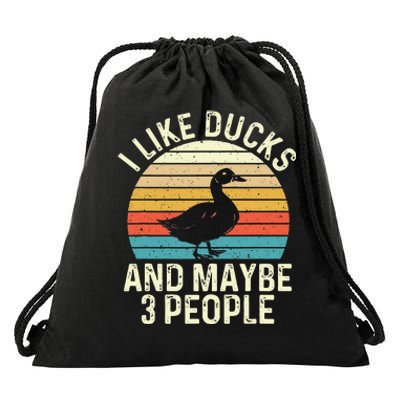 I Like Ducks And Maybe 3 People Duck Lover Drawstring Bag