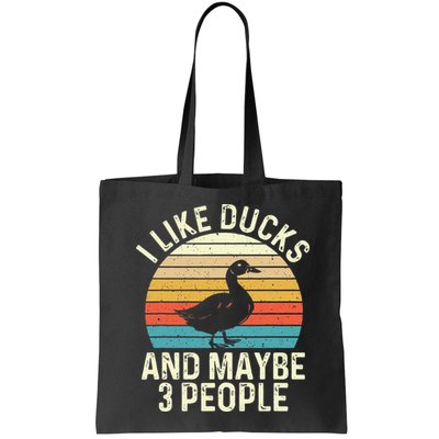 I Like Ducks And Maybe 3 People Duck Lover Bag