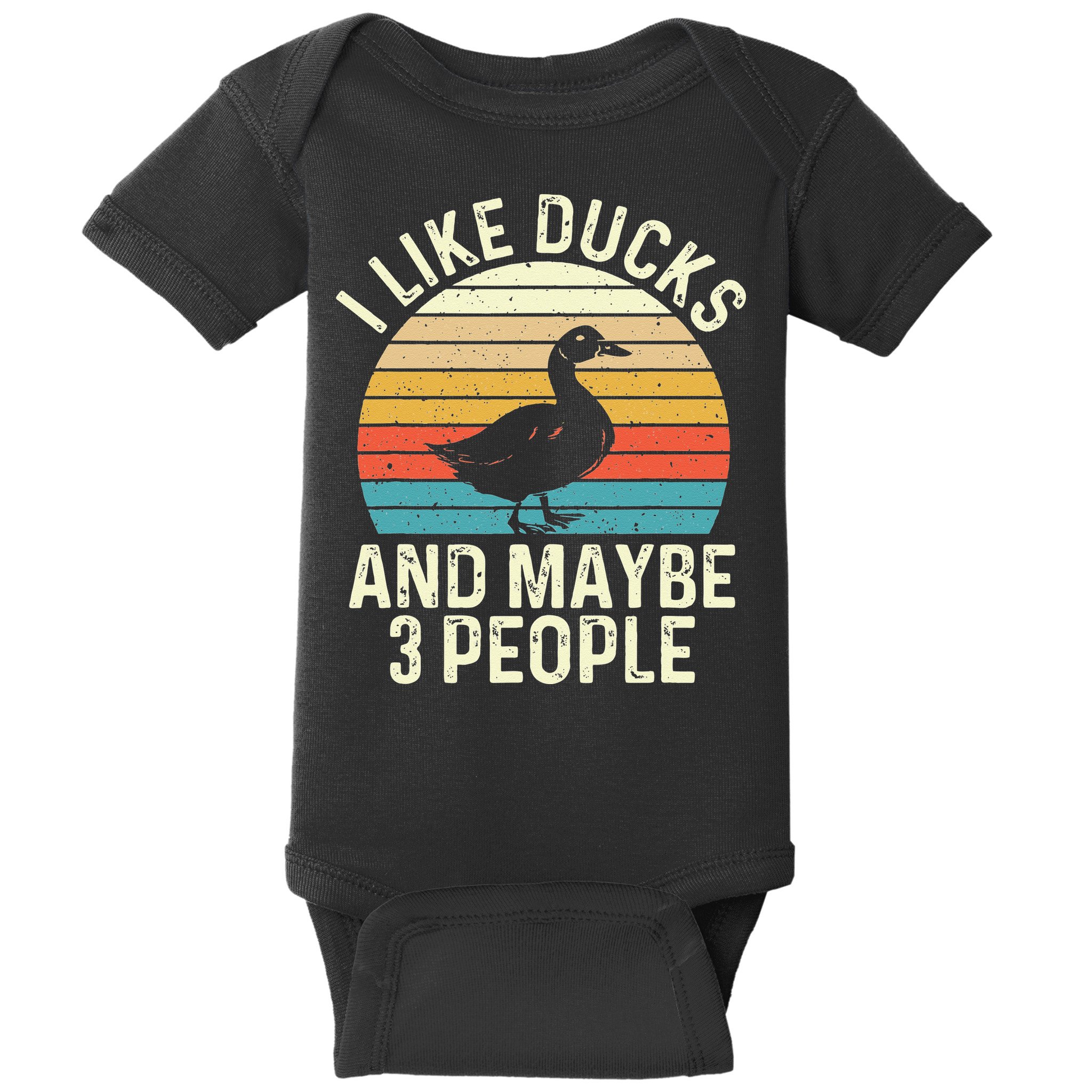 I Like Ducks And Maybe 3 People Duck Lover Baby Bodysuit