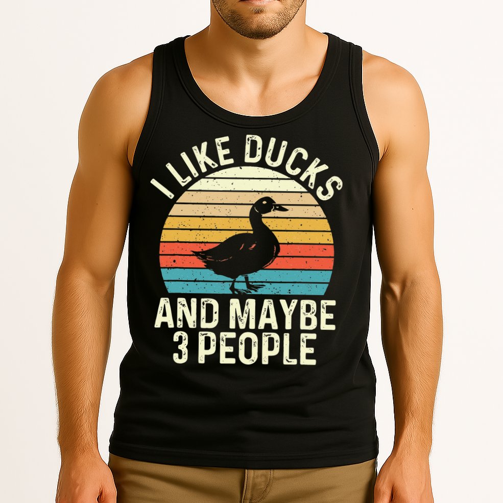 I Like Ducks And Maybe 3 People Duck Lover Tank Top