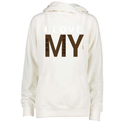 I Love Dogs And Coffee Coffee Dogs Gift Womens Funnel Neck Pullover Hood