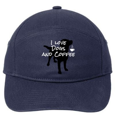 I Love Dogs And Coffee Dog Lovers Adults And Gift 7-Panel Snapback Hat