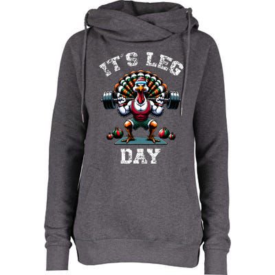 Its Leg Day Funny Turkey Exercise Thanksgiving Womens Funnel Neck Pullover Hood