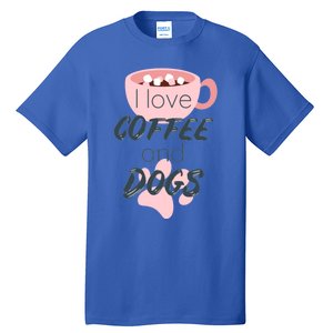 I Love Dogs And Coffee For Coffee Dogs Lovers Funny Gift Tall T-Shirt