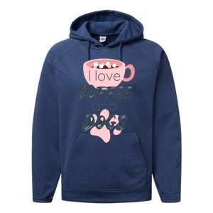 I Love Dogs And Coffee For Coffee Dogs Lovers Funny Gift Performance Fleece Hoodie