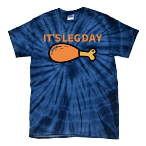 It's Leg Day Funny Workout Turkey Thanksgiving Tie-Dye T-Shirt