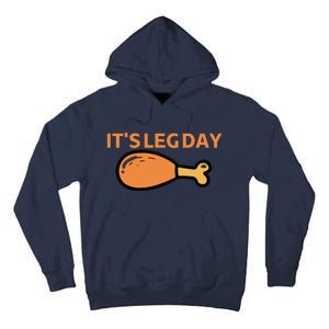 It's Leg Day Funny Workout Turkey Thanksgiving Tall Hoodie