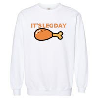 It's Leg Day Funny Workout Turkey Thanksgiving Garment-Dyed Sweatshirt