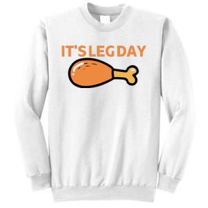 It's Leg Day Funny Workout Turkey Thanksgiving Sweatshirt