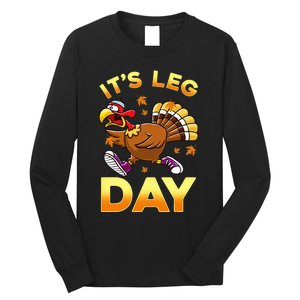 It's Leg Day Funny Exercise Workout Thanksgiving Turkey Long Sleeve Shirt