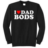 I Love Dad Bods Sweatshirt