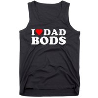 I Love Dad Bods Tank Top