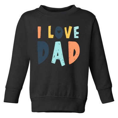 I Love Dad Retro Daddy Jokes From Daughter Son Wife Toddler Sweatshirt