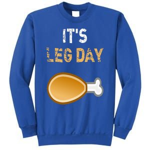 It's Leg Day Funny Workout Turkey Thanksgiving Sweatshirt