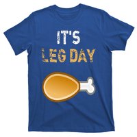 It's Leg Day Funny Workout Turkey Thanksgiving T-Shirt