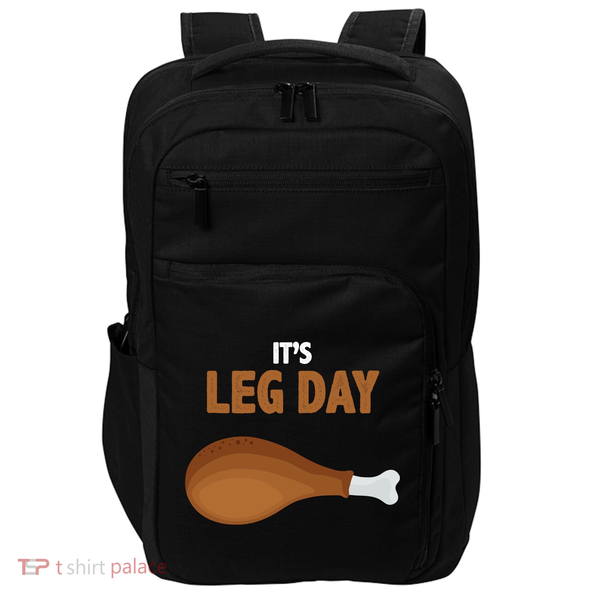 It's Leg Day Funny Turkey Impact Tech Backpack