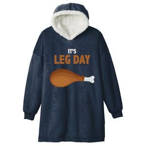 It's Leg Day Funny Turkey Hooded Wearable Blanket