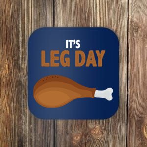 It's Leg Day Funny Turkey Coaster