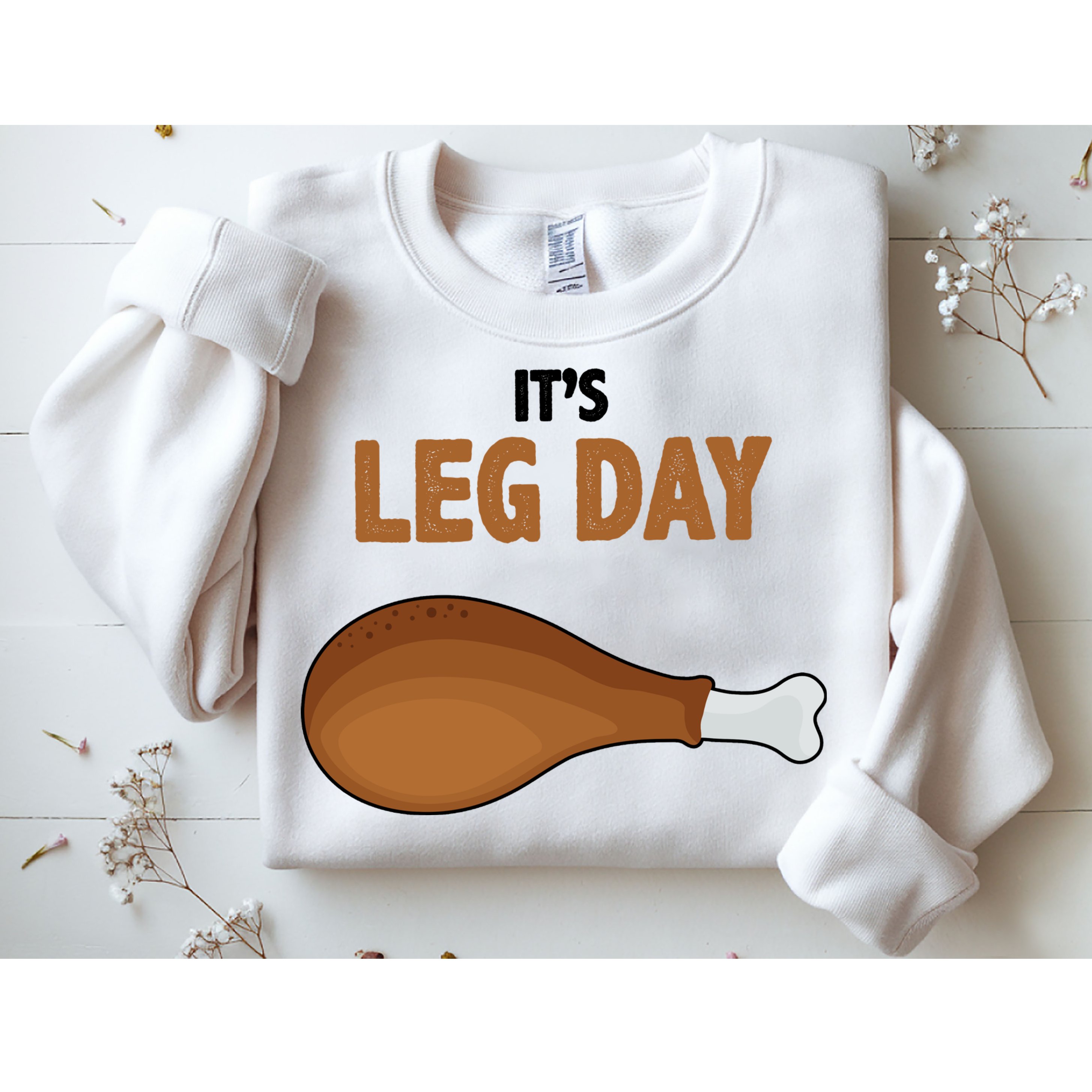 It's Leg Day Funny Turkey Sweatshirt