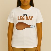 It's Leg Day Funny Turkey T-Shirt