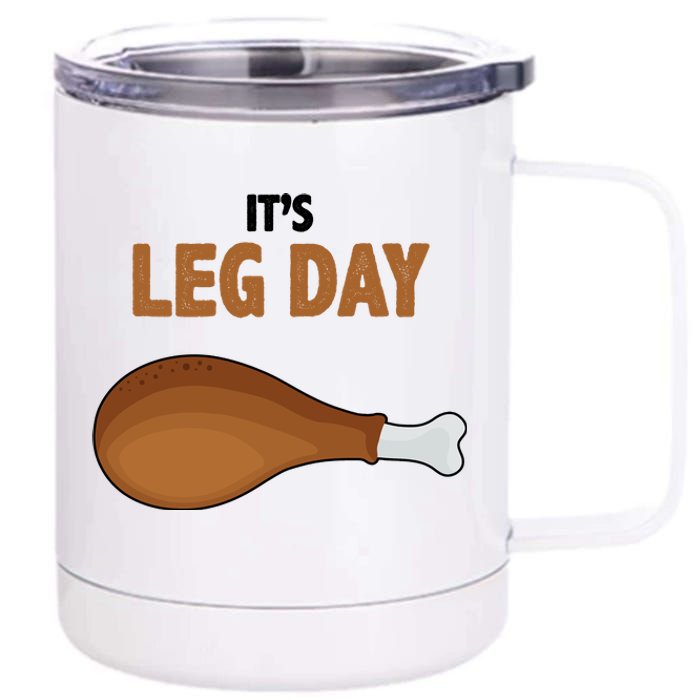 It's Leg Day Funny Turkey 12 oz Stainless Steel Tumbler Cup